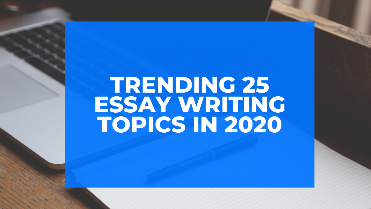 essay topics trending